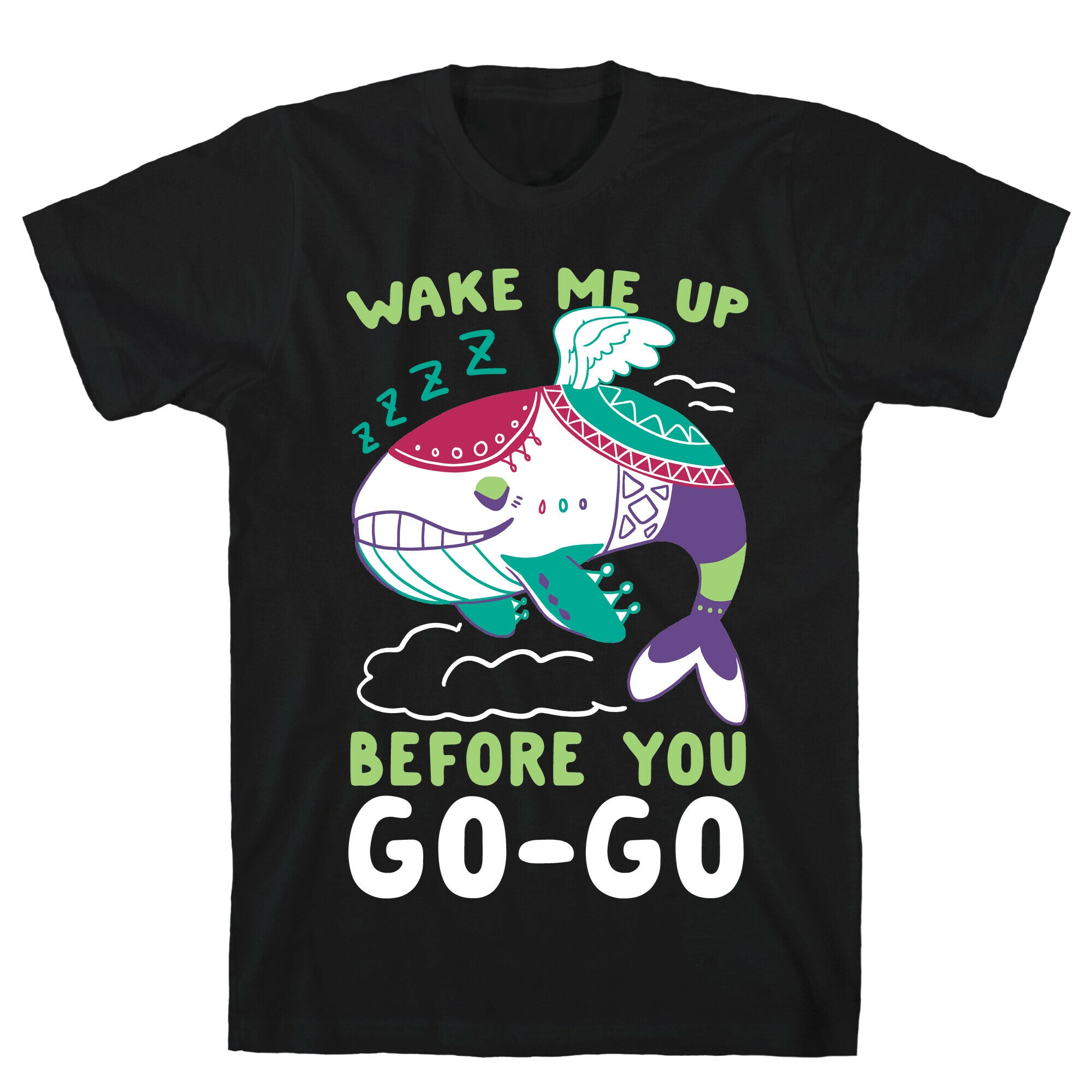 Wake Me Up Before You Go-Go - Wind Fish T-Shirt